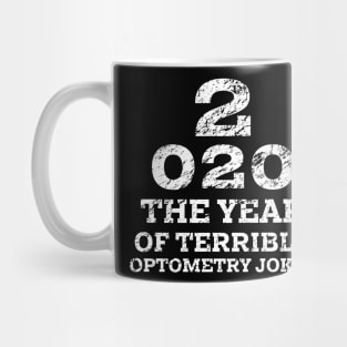 2020 a New Year of Bad Optometry Jokes - Funny Distressed Eye chart Mug